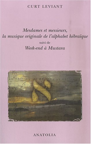 Mesdames et messieurs, la musique originale de l'alphabet hébraïque. Week-end à Mustara
