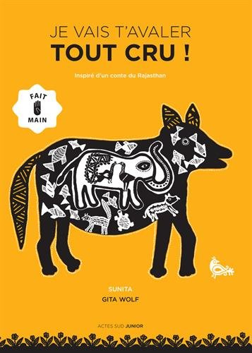Je vais t'avaler tout cru ! : inspiré d'un conte du Rajasthan