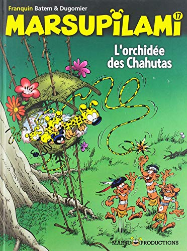 Marsupilami. Vol. 17. L'orchidée des Chahutas