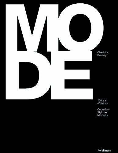 Mode : 150 ans d'histoire : couturiers, stylistes, marques