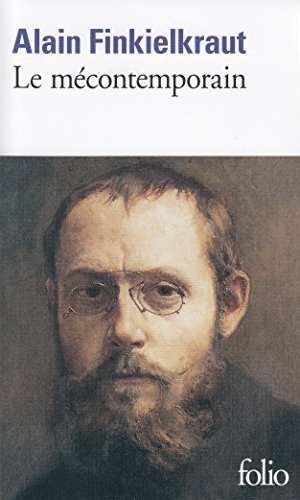 Le mécontemporain : Péguy, lecteur du monde moderne