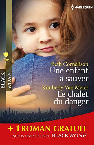 Une enfant à sauver. Le chalet du danger. Sous haute protection