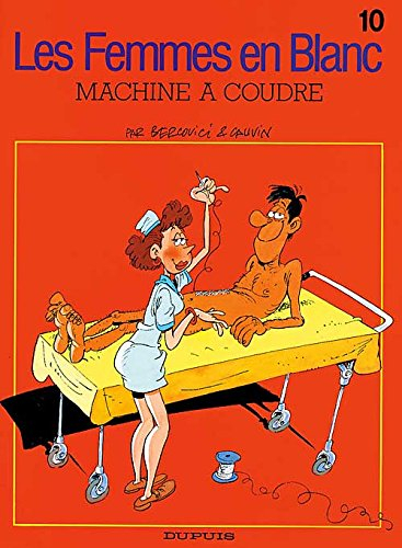 Les femmes en blanc. Vol. 10. Machine à coudre