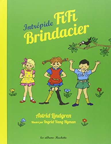 Fifi Brindacier. Intrépide Fifi Brindacier