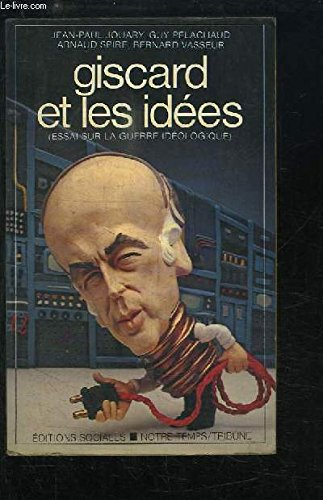 giscard et les idées : essai sur la guerre idéologique