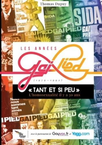 Les années Gai Pied (1979-1992) : tant et si peu : l'homosexualité il y a 30 ans