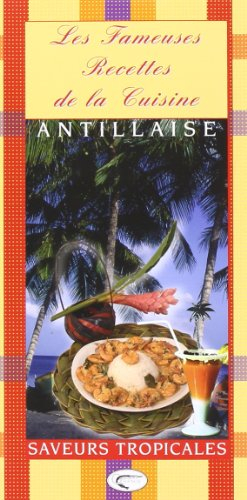 Les fameuses recettes de la cuisine antillaise