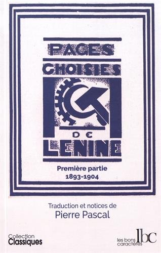 Pages choisies. Vol. 1. La campagne pour le programme, la tactique et l'organisation du parti : 1893