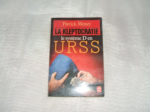 la kleptocratie : la delinquance en u.r.s.s.