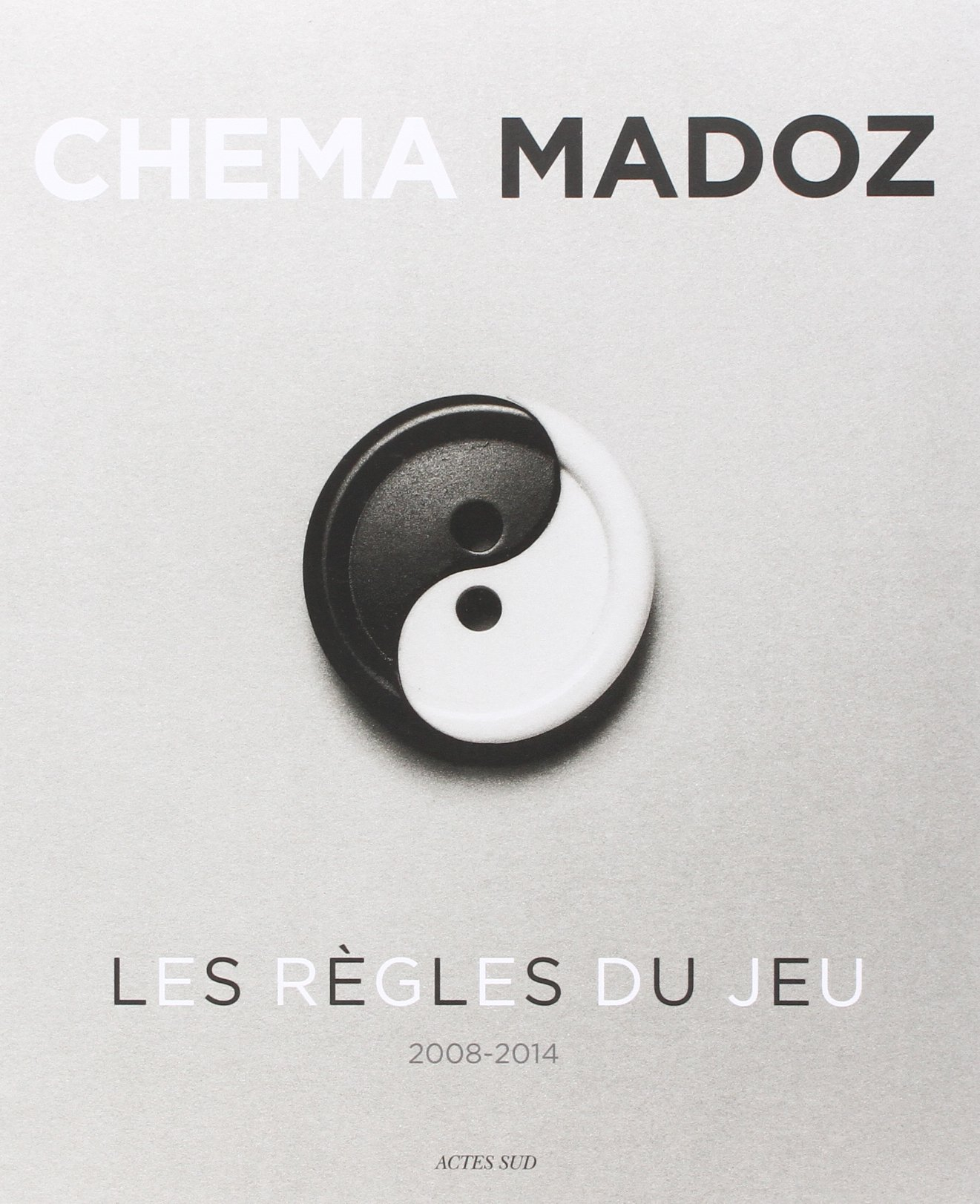 Chema Madoz 2008-2014 : les règles du jeu