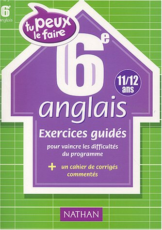 Anglais 6e (11-12 ans) : exercices guidés