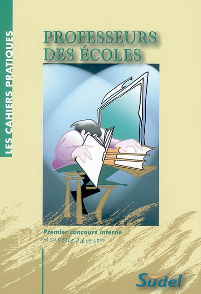 Premier concours interne d'accès au corps des professeurs des écoles : des sujets, des dossiers, des