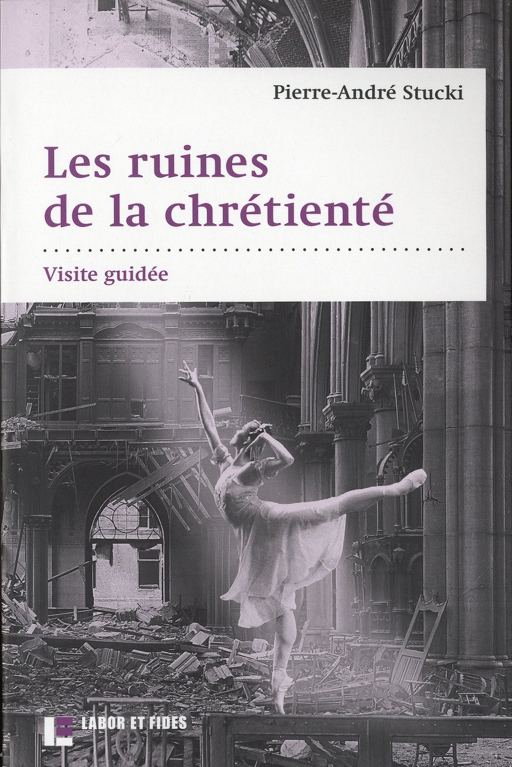 Les ruines de la chrétienté : visite guidée