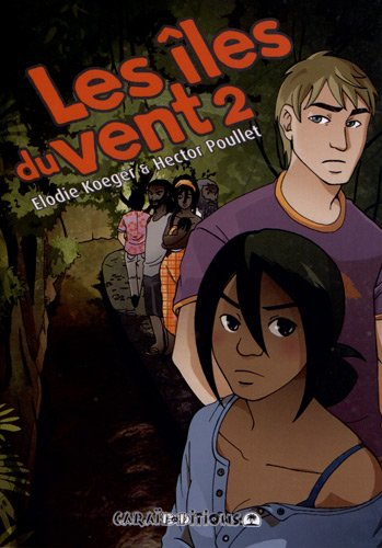 Les îles du vent. Vol. 2