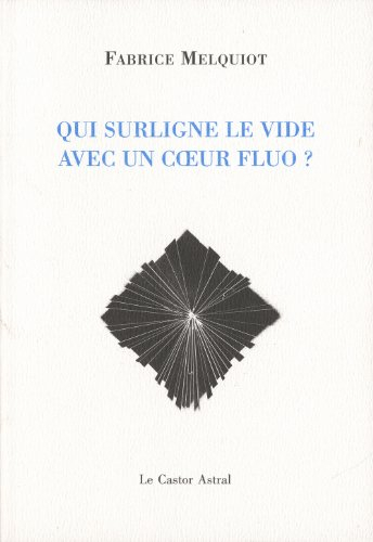 Qui surligne le vide avec un coeur fluo ?