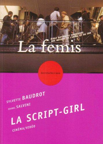 La script-girl : cinéma-vidéo
