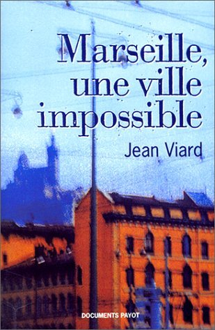 Marseille, une ville impossible