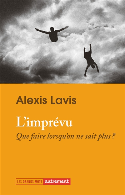 L'imprévu : que faire lorsqu'on ne sait plus ?