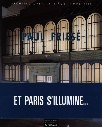 Paul Friesé : architectures de l'âge industriel, 1851-1917