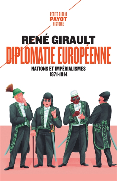 Histoire des relations internationales contemporaines. Vol. 1. Diplomatie européenne : nations et im