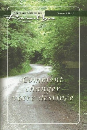 Comment changer votre destinée