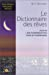 Le Dictionnaire des rêves : Plus de 1600 interprétations pour se comprendre