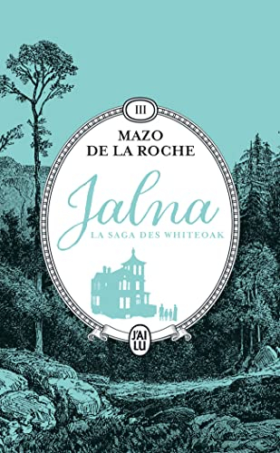 Jalna : la saga des Whiteoak. Vol. 3