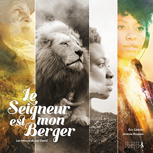 Le Seigneur est mon berger : les trésors du roi David