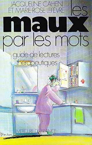 Les Maux par les mots : guide de lectures thérapeutiques