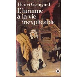 l'homme à la vie inexplicable
