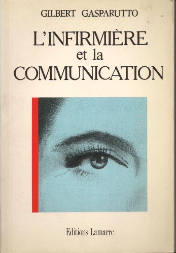 L'Infirmière et la communication : des outils aujourd'hui, des atouts pour demain