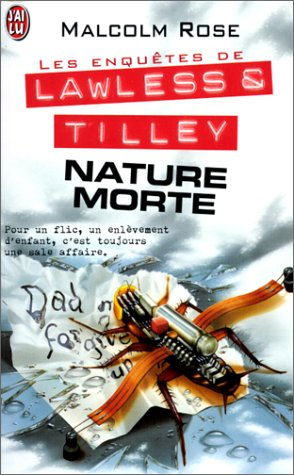 Les enquêtes de Lawless et Tilley. Vol. 4. Nature morte