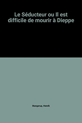 Le séducteur ou Il est difficile de mourir à Dieppe
