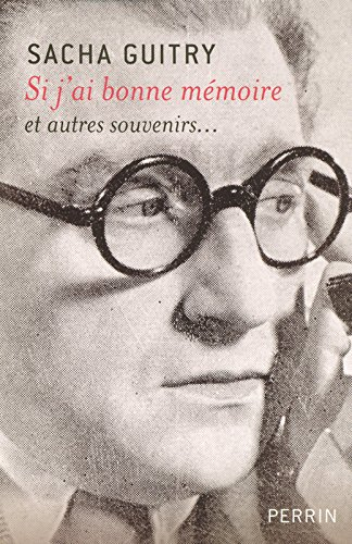 Si j'ai bonne mémoire : et autres souvenirs...