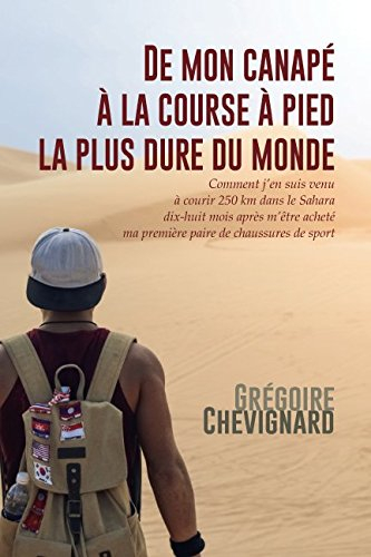 de mon canapé à la course à pied la plus dure du monde: comment j'en suis venu à courir 250km dans l