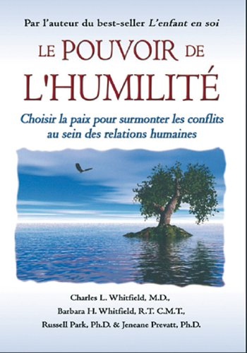 Le pouvoir de l'humilité : choisir la paix pour surmonter les conflits dans les relations avec autru