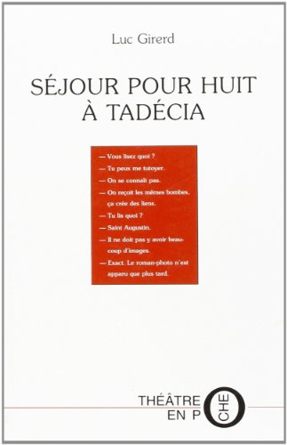 Séjour pour huit à Tadécia : comédie dramatique en neuf tableaux