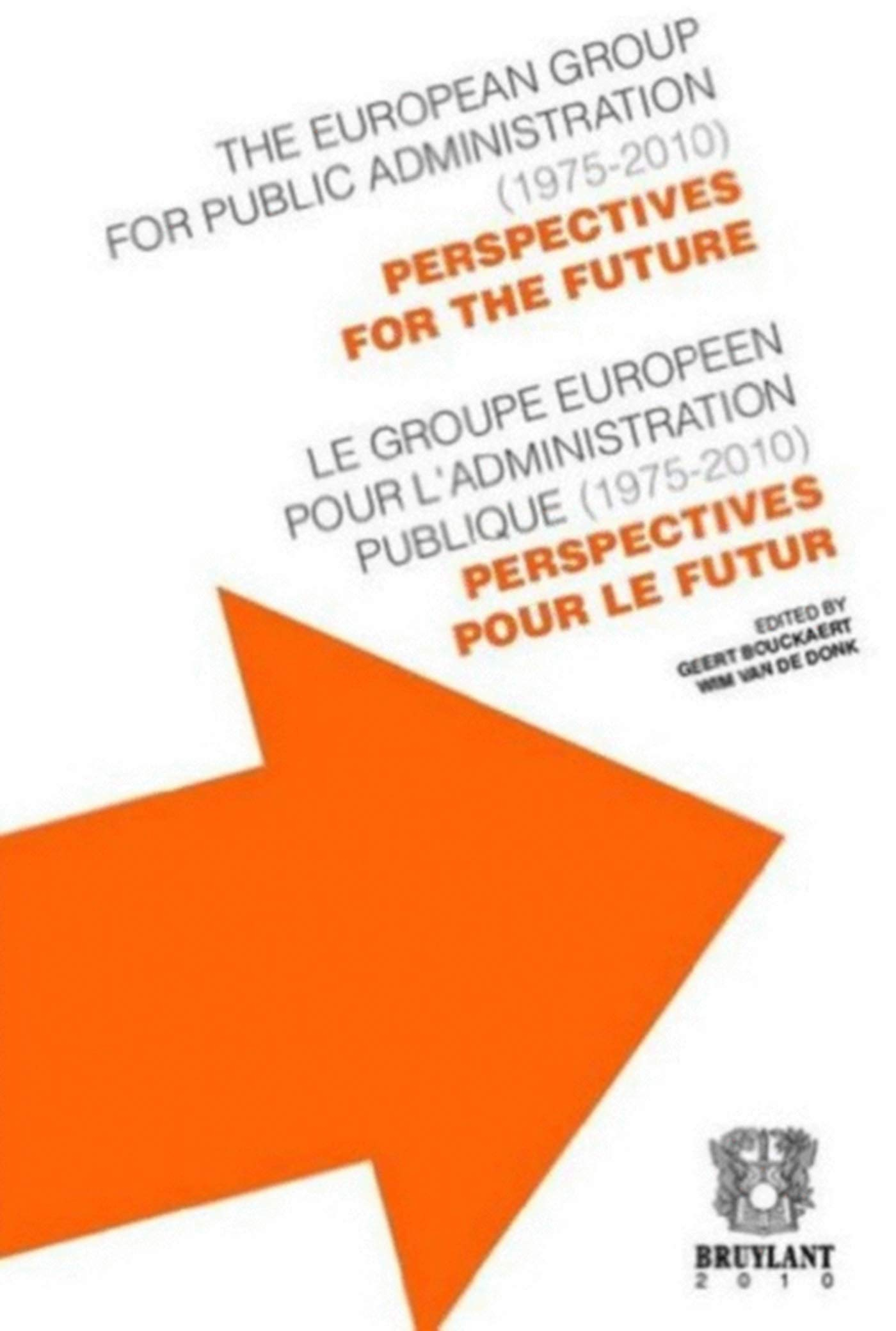 Le Groupe européen pour l'administration publique (1975-2010) : perspectives pour le futur. The Euro