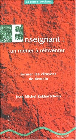 Enseignant, un métier à réinventer : former les citoyens de demain