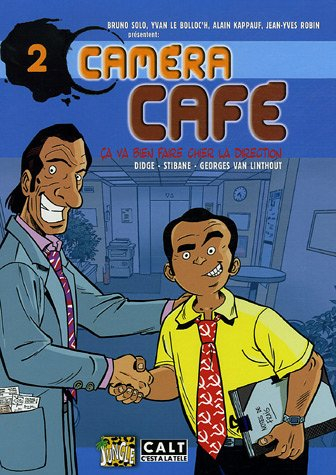 Caméra café, la BD. Vol. 2. Ça va bien faire chier la direction !