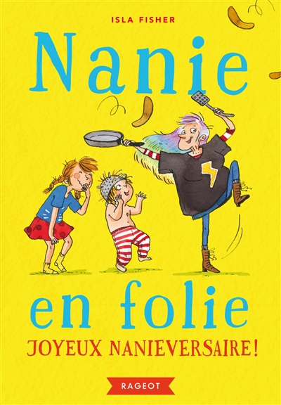 Nanie en folie. Joyeux nanieversaire !