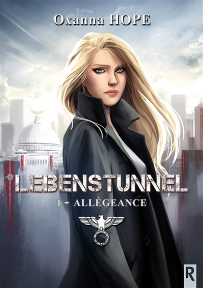 Lebenstunnel. Vol. 1. Allégeance