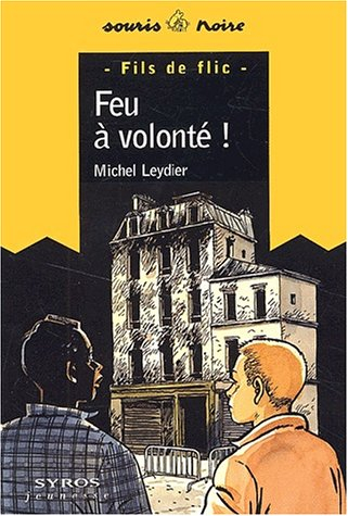 Benjamin, fils de flic. Feu à volonté