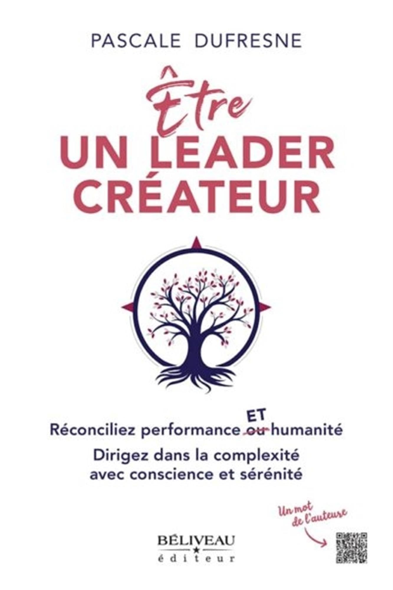 Être un leader créateur : Réconciliez performance ET humanité. Dirigez dans la complexité avec consc