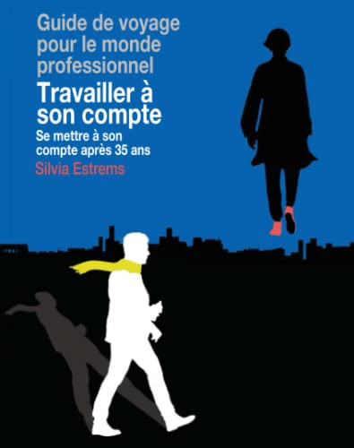 Travailler à son compte: Se mettre à son compte après 35 ans
