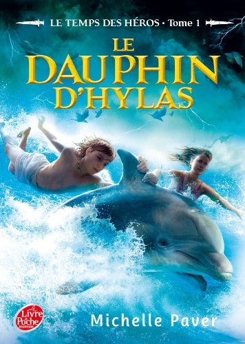 Le temps des héros. Vol. 1. Le dauphin d'Hylas