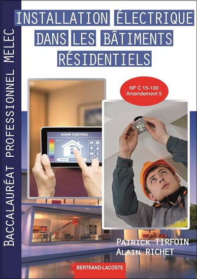 Installation électrique dans les bâtiments résidentiels, seconde professionnelle : baccalauréat prof