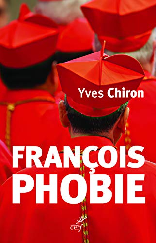 Françoisphobie : François bashing : ceux qui dénigrent le pape François, quoi qu'il dise et quoi qu'