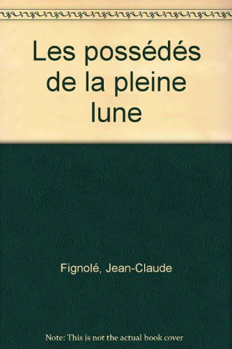 Les possédés de la pleine lune