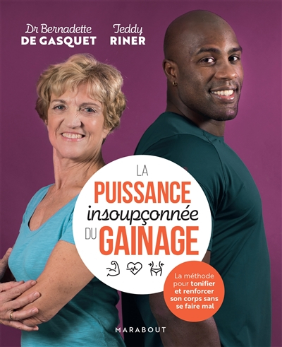 La puissance insoupçonnée du gainage : la méthode pour tonifier et renforcer son corps sans se faire